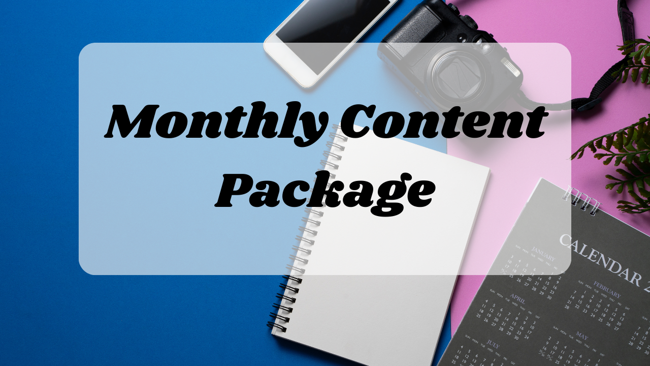 Monthly Content Package