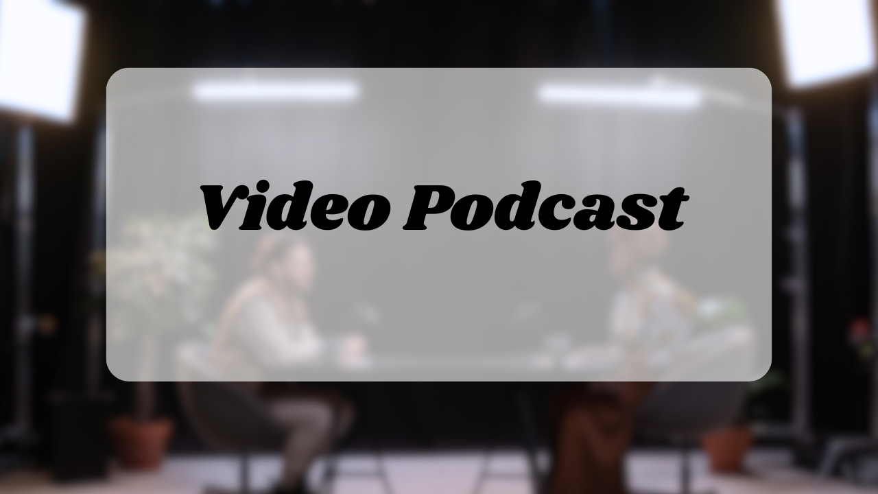 Video Podcast